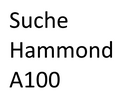Suche A100 + Leslie / Hammond
