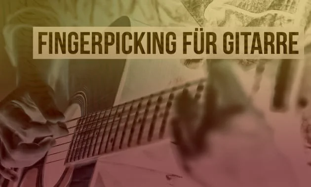 Ein guter Startpunkt für Fingerpicking ...