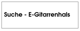 Suche: E-Gitarrenhals - Telecaster (Rockinger / Göldo)