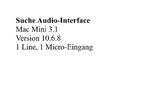Suche Audio-Interface kompatibel Mac Mini 3.1 Version 10.6.8