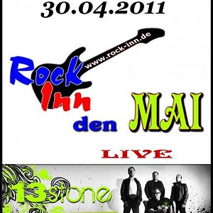Samstag - 30.04.2011 - 13Stone (home of earth grounded sound, electric driven!) LIVE - Rock Inn - Dorfstrasse - 41540 Dormagen-Hackenbroich