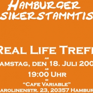 5. Treffen des Hamburger Musikerstammtisch am 18.07.09 ab 19:00Uhr im "Cafe Variable", Karolinenstraße 23.