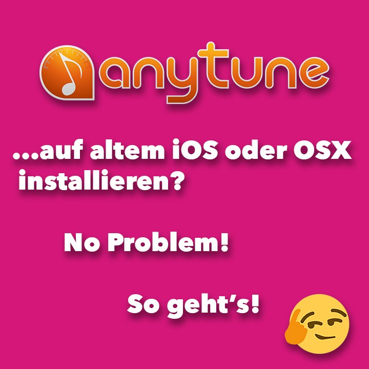 Anytune auf altem iOS oder OSX installieren