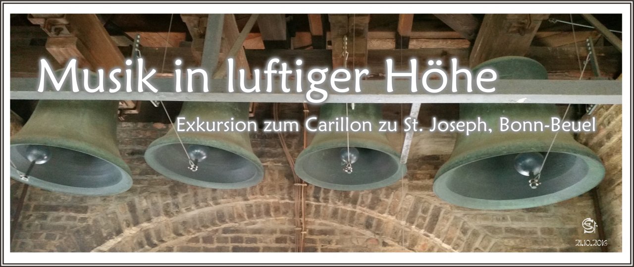 Banner 01 Titel Exkursion Carillon St Joseph Bonn Beuel Foto 20161021_112459