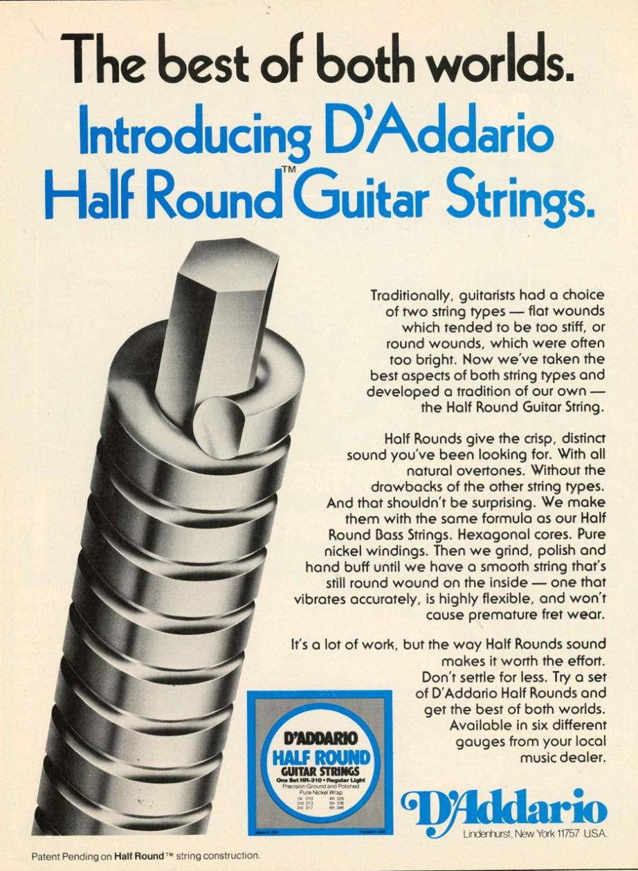 Page 82 The Best Of Both Worlds Introducing D'Addario Half Round Guitar Strings