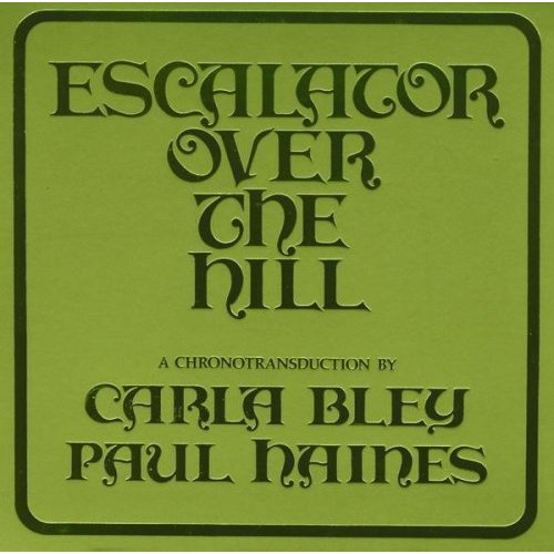 carla-bley-paul-haines-jcoa-escalator-over-the-hill1.jpg