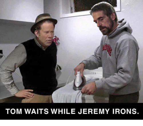tom-waits-while-jeremy-irons-7667386.png