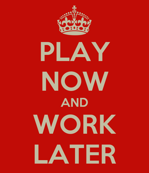 play-now-and-work-later-31.png