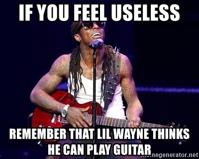 if-you-feel-useless-remember-that-lil-wayne-thinks-he-can-play-guitar.jpg